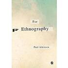 Paul Atkinson: For Ethnography