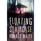 Ronald Malfi: Floating Staircase