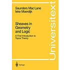 Saunders MacLane, Ieke Moerdijk: Sheaves in Geometry and Logic
