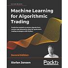 Stefan Jansen: Machine Learning for Algorithmic Trading