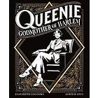 Aurelie Levy, Elizabeth Colomba: Queenie: Godmother of Harlem