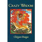 Choegyam Trungpa: Crazy Wisdom