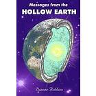 Dianne Robbins: Messages from the Hollow Earth