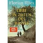 Florian Illies: Liebe in Zeiten des Hasses