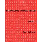 John DeFrancis: Intermediate Chinese Reader, Part I