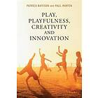 Patrick Bateson: Play, Playfulness, Creativity and Innovation