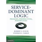 Robert F Lusch: Service-Dominant Logic