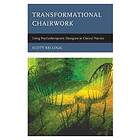 Scott Kellogg: Transformational Chairwork