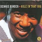 Dennis Binder - Hole In That Jug CD