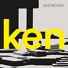 Destroyer - Ken CD