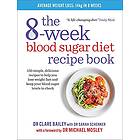 Dr Clare Bailey: The 8-Week Blood Sugar Diet Recipe Book