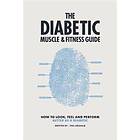 Philip Graham: The Diabetic Muscle &; Fitness Guide