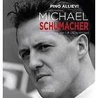 Pino Allievi: Michael Schumacher