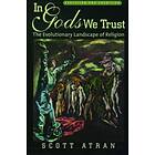 Scott Atran: In Gods We Trust