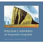 Susan Mitchell Crawley: William L. Hawkins: An Imaginative Geography