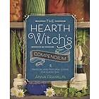 Anna Franklin: The Hearth Witch's Compendium