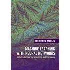 Bernhard Mehlig: Machine Learning with Neural Networks