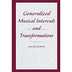 David Lewin: Generalized Musical Intervals and Transformations