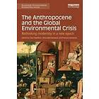 Clive Hamilton, Christophe Bonneuil, Francois Gemenne: The Anthropocene and the 