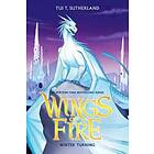 Tui T Sutherland: Winter Turning (Wings Of Fire, Book 7)