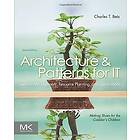 Charles T Betz: Architecture and Patterns for IT Service Management, Resource Planning, Governance: Making Shoes the Cobbler's Children 2nd 