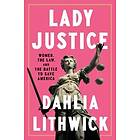 Dahlia Lithwick: Lady Justice
