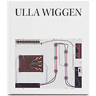 Daniel Birnbaum, Peter Cornell, Sabeth Buchmann, Caleb Considine: Ulla Wiggen