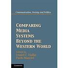 Daniel C Hallin: Comparing Media Systems Beyond the Western World
