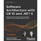 Gabriel Baptista, Francesco Abbruzzese: Software Architecture with C# 10 and .NET 6