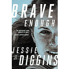 Jessie Diggins, Todd Smith: Brave Enough