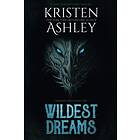 Kristen Ashley: Wildest Dreams