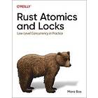 Mara Bos: Rust Atomics and Locks