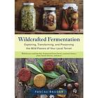 Pascal Baudar: Wildcrafted Fermentation