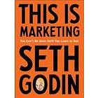 Seth Godin: This Is Marketing