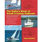 Steve Henkel: The Sailor's Book of Small Cruising Sailboats