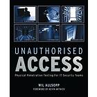 Wil Allsopp: Unauthorised Access: Physical Penetration Testing for IT Security T