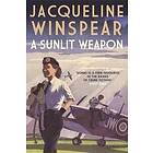 Jacqueline Winspear: A Sunlit Weapon