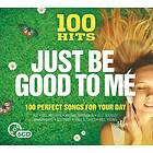 Diverse Artister - Just Be Good To Me 100 Hits CD