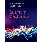 Arjun Berera: Quantum Mechanics