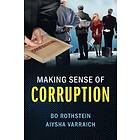 Bo Rothstein: Making Sense of Corruption