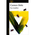 Carmen Mola: Las Madres / The Mothers