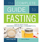 Jimmy Moore, Jason Fung: The Complete Guide To Fasting