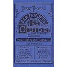 Jerry Thomas: Jerry Thomas Bartenders Guide 1887 Reprint