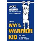 Jocko Willink: Way of the Warrior Kid
