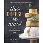 Julie Piatt: This Cheese Is Nuts