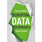 Laura Madsen: Disrupting Data Governance