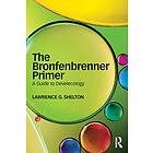 Lawrence Shelton: The Bronfenbrenner Primer