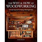 M Pekovich: Why &; How of Woodworking, The