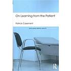 Patrick Casement: On Learning from the Patient