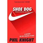 Phil Knight: Shoe Dog: A Memoir by the Creator of Nike